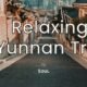 relaxing Yunnan trip